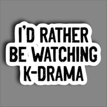 I'd Rather be Watching K Drama - Sticker