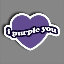 I Purple You - Sticker