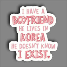 have a boyfriend he lives in Korea - Sticker