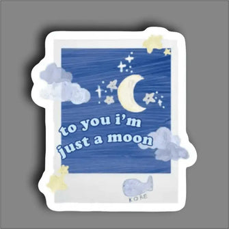 To you I'm just a moon - Sticker