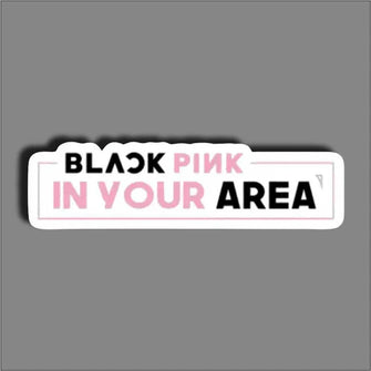 Black Pink In Your Area - Sticker