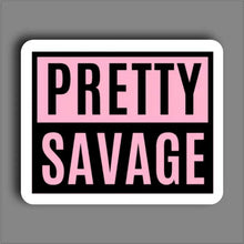 Pretty Savage - Sticker