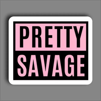 Pretty Savage - Sticker