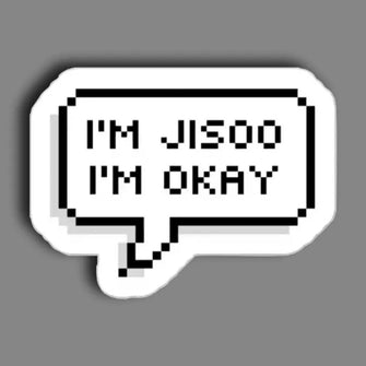 I'm Jisso I'm okay Sticker