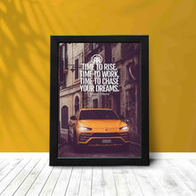 Time to Rise Time to work Time to Chase Your Dreams - Framed Poster