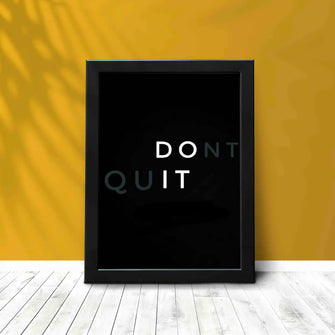 Don’t Quit DO IT - Framed Poster