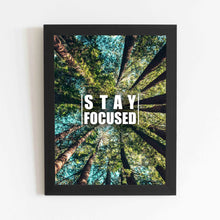 Stay Focused - Framed Poster