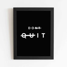 Don't Quit - Framed Poster