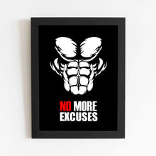 No More Excuses - Framed Poster