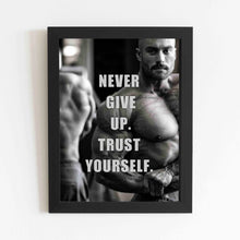 Never Give Up. Trust Yourself - Framed Poster