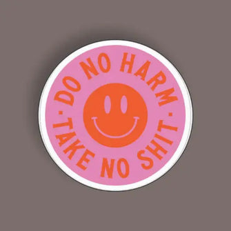 Do No Harm Take No Shit - Random Sticker