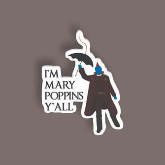 I'm Mary Poppins Y'All - Random Sticker