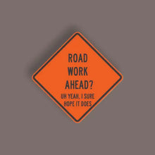 Road Work Ahead - Random Sticker