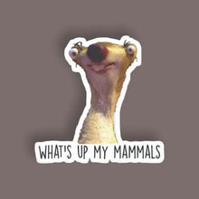 What's up my Mammals - Random Sticker