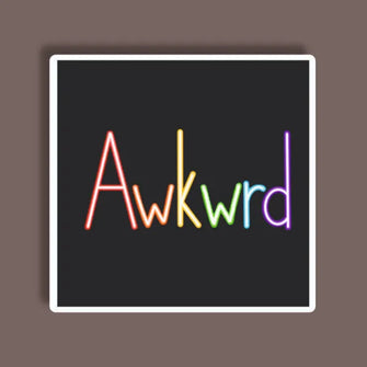 Awkward - Neon Sticker 